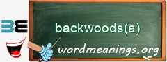 WordMeaning blackboard for backwoods(a)